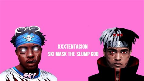 XXXTENTACION & Ski Mask The Slump God Lyrics